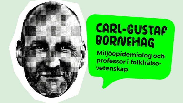 Porträtt av en man med en grön pratbubbla där det står Carl-Gustaf Bornehag Miljöepidemiolog och professor i folkhälsovetenskap