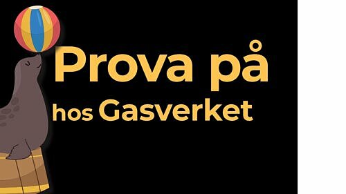 Prova på hos Gasverket