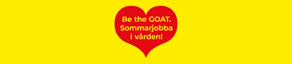 Hjärta med texten Be the GOAT. Sommarjobba i vården!