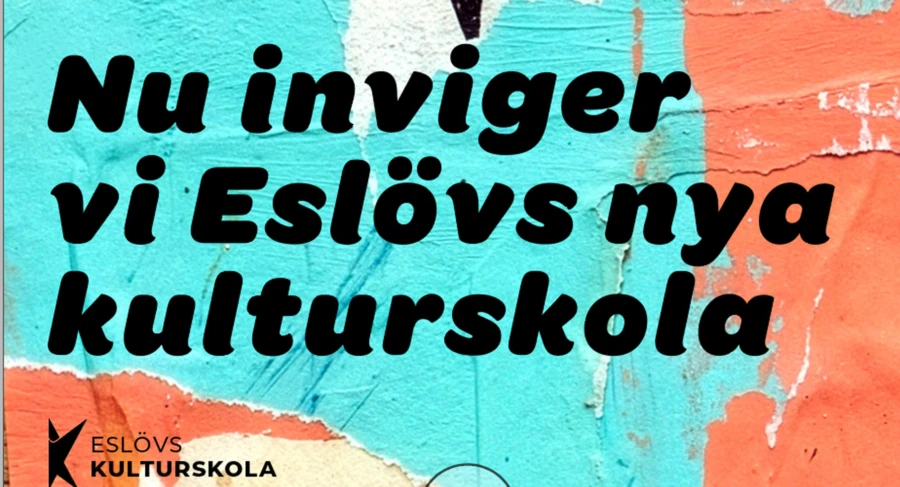 Texten Nu inviger vi Esl&ouml;vs nya kulturskola st&aring;r p&aring; en gr&ouml;n och orange bakgrund.