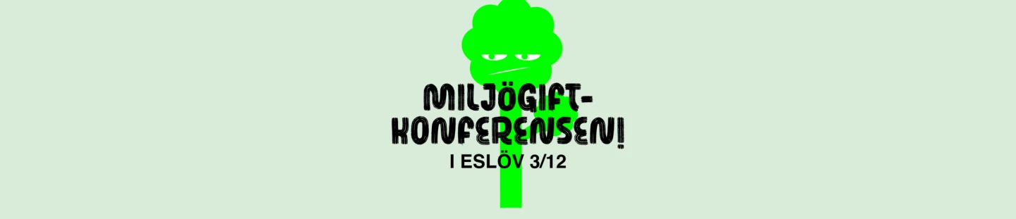 Grön figur i form av ett träd och texten Miljögiftkonferensen i Eslöv 3/12