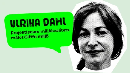 Porträtt av kvinna med en pratbubbla där det står Ulrika Dahl, Kemikalieinspektionen